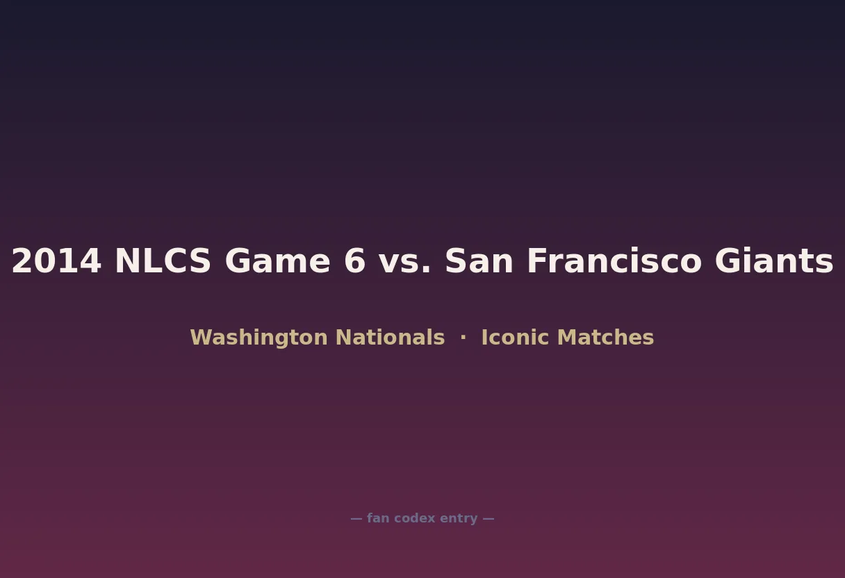 2014 NLCS Game 6 vs. San Francisco Giants